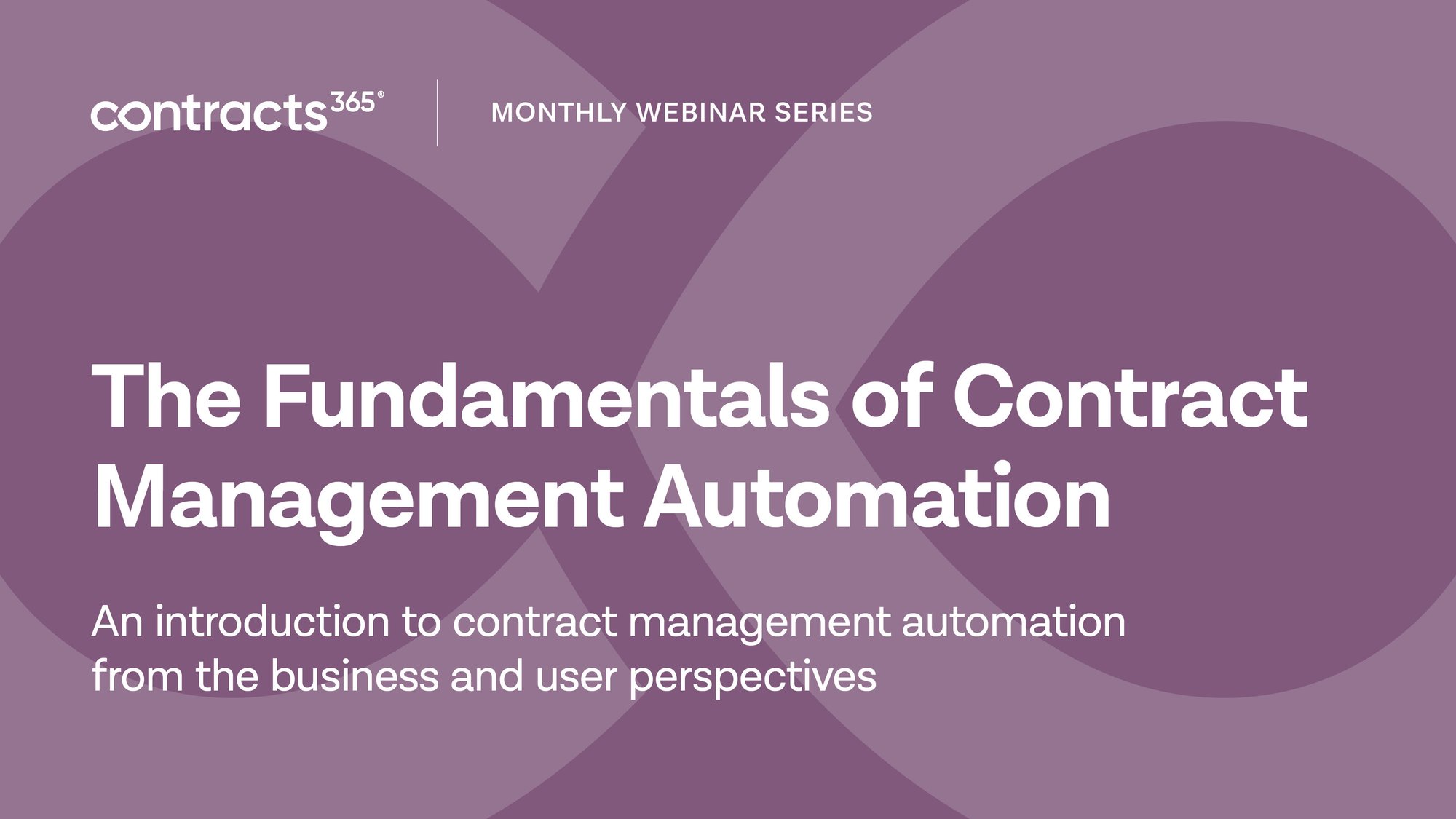 Contracts 365_Webinar_Fundamentals of CM Automation