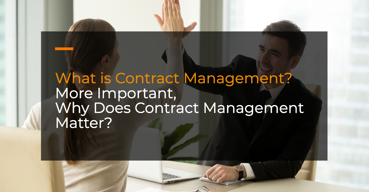 what is contract management why contract management software matter